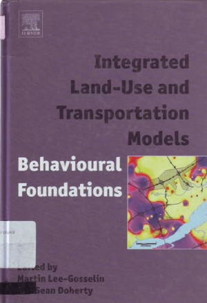 Integrated Land Use and Transportation Models: Behavioral Foundation