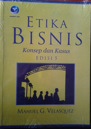 Etika Bisnis Konsep Dan Kasus