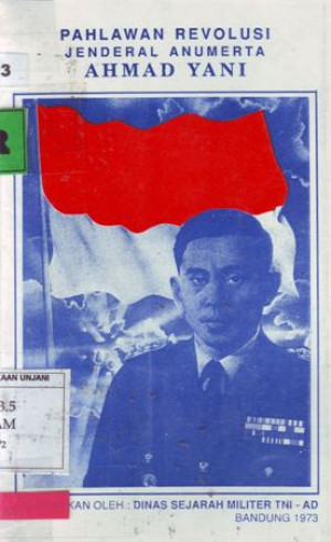 Pahlawan Revolusi Jenderal Anumerta Achmad Yani