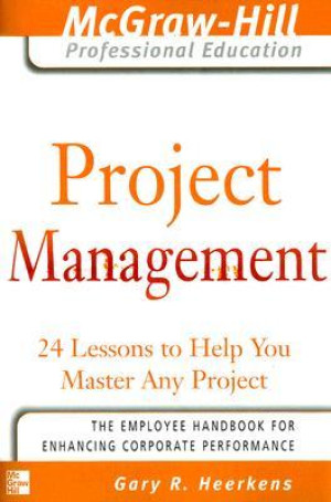 Project Management : 24 Lesson to help you master any project