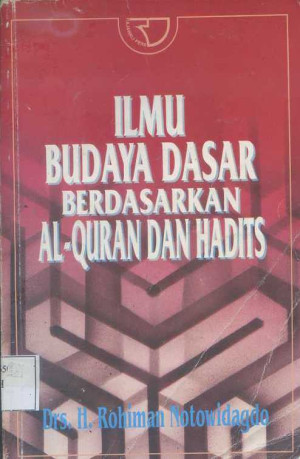 Ilmu Budaya Dasar Berdasarkan Al-Quran dan Hadits.