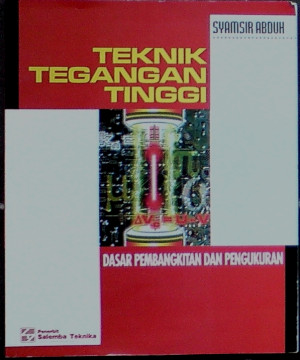 Teknik Tegangan Tinggi: Dasar pembangkitan dan pengukuran