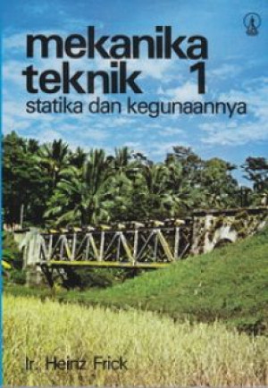 Mekanika Teknik 1 : Statika dan Kegunaannya