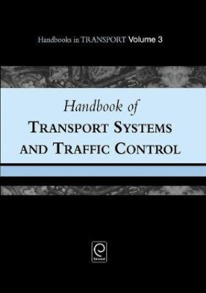 Handbook Of Transport Systems And Traffic Control, Volume 3