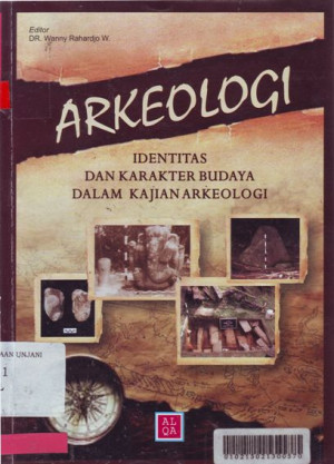 Arkeologi: Identitas dan Karakter Budaya dalam Kajian Arkeologi