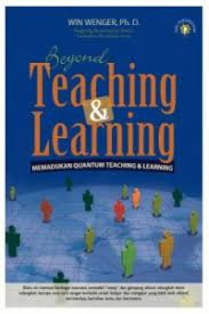Beyond Teaching and Learning