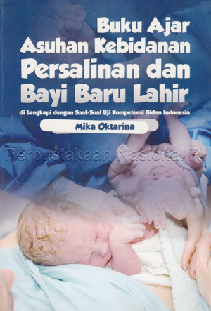 Buku Ajar Asuhan Kebidanan Persalinan dan Bayi Baru Lahir