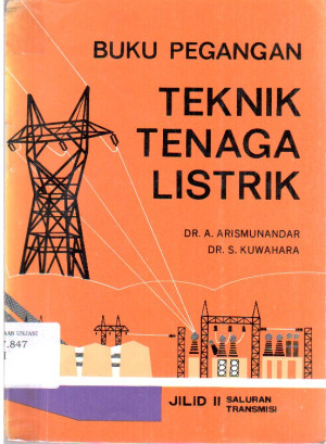 Buku Pegangan Teknik Tenaga Listrik  Jilid 2 : Saluran Transmisi