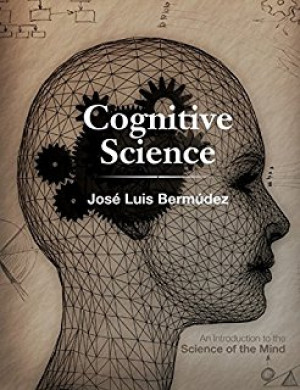 Cognitive Science: An Introduction To The Science Of The Mind