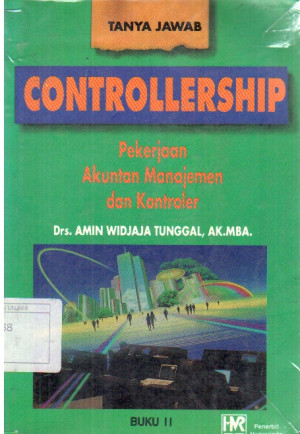 Tanya jawab: Controllership : pekerjaan akuntan manajemen dan kontroler Buku : II