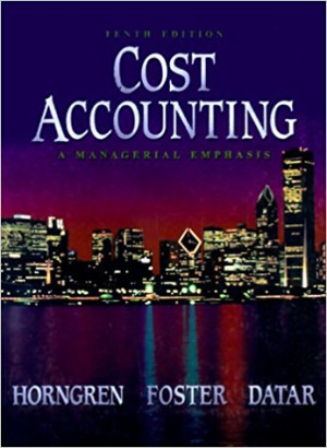 Cost Accounting: a managerial emphasis