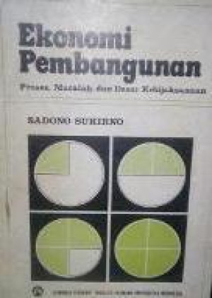 Ekonomi Pembangunan: proses, masalah dan dasar kebijaksanaan