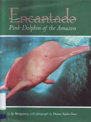 Encantado : pink dolphin of the Amazon