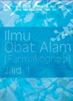 Farmakognosi : Ilmu Obat Alam, Jilid 1