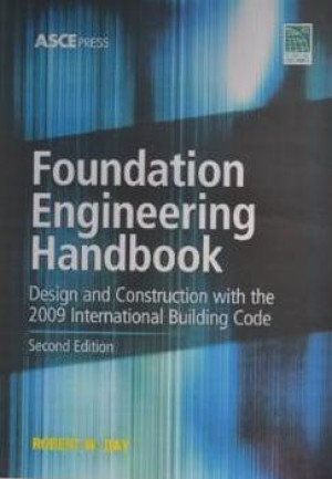 Foundation Engineering Hanbook : Design and contruction with the 2009 international building code