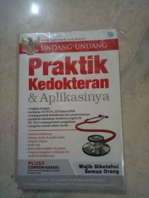 Undang-Undang Praktik Kedokteran & Aplikasinya