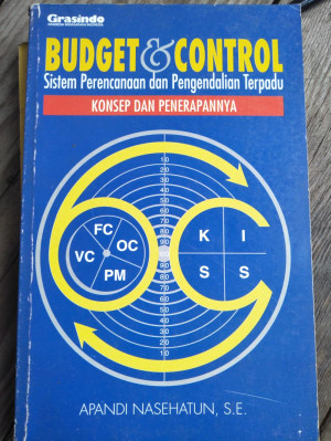 Budget & Control: sistem perencanaan dan pengendalian terpadu, Konsep dan Penerapannya