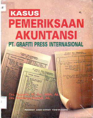 Kasus Pemeriksaan Akuntansi PT. Grafiti Press Inetrnasional