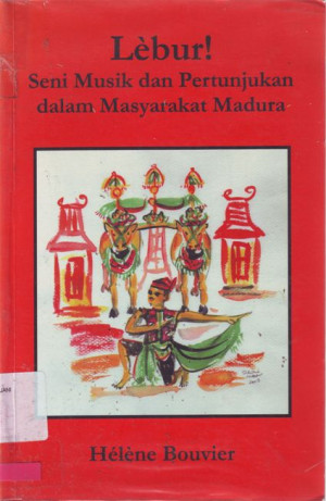 LEBUR!: Seni Musik dan Pertunjukan dalam Masyarakat Madura