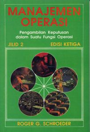 Manajemen Operasi: pengambilan keputusan dalam suatu fungsi Operasi Jilid, 2