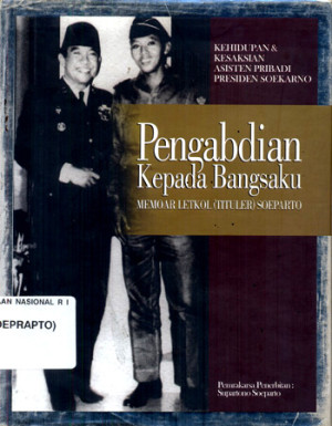 Memoriam Letkol (Tituler) Soeparto: Pengabdian Kepada Bangsaku