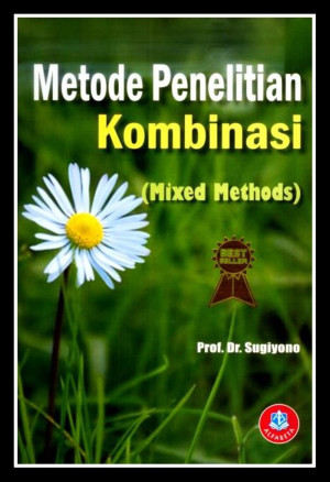 Metode Penelitian Kombinasi (Mixed Methods)