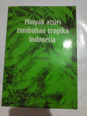 Minyak Atsiri Tumbuhan Tropika Indonesia