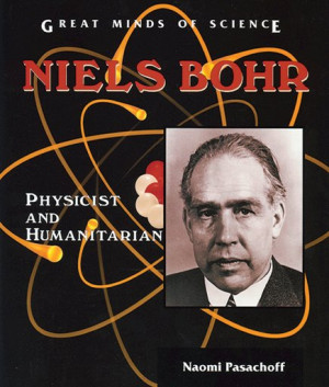 Niels Bohr : Physicist and Humanitarian