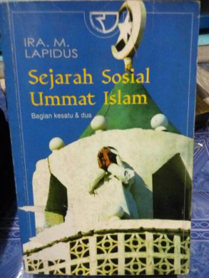 Sejarah Sosial Ummat Islam : Bagian Satu & Dua