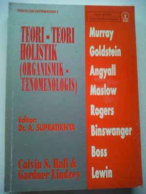 Psikologi Kepribadian, Buku 2 : Teori-Teori Holistik ( Organismik - Fenomenologis )