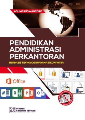 Pendidikan Administrasi Perkantoran: Berbasis Teknologi Informasi Komputer