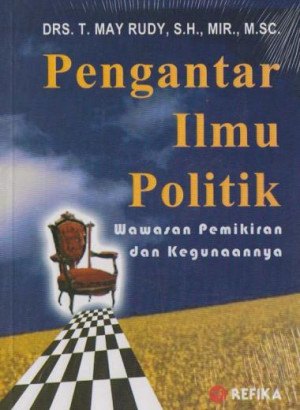 Pengantar Ilmu Politik : wawasan pemikiran dan kegunaannya