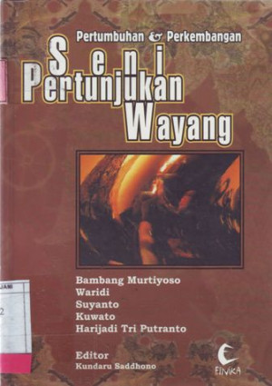 Pertumbuhan dan Perkembangan Seni Pertunjukan Wayang