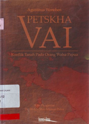 Petskha VAI : Konflik Tanah Pada Orang Walsa Papua