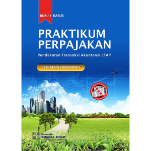 Praktikum Perpajakan: Pendekatan Transaksi Akuntansi ETAP