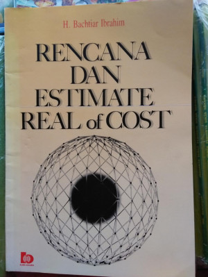 Rencana dan Estimate Real of Cost