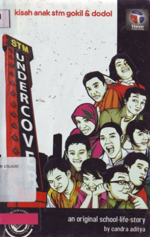 STM Undercover: an original school-life-story by Candra Aditya