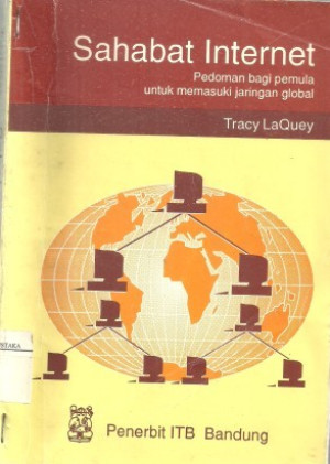 Sahabat Internet : Pedoman Bagi Pemula Untuk memasuki Jaringan Global