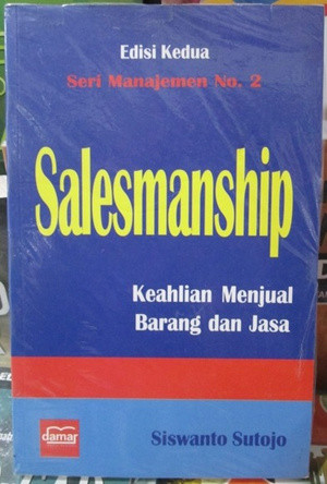 Salesmanship : keahlian menjual barang dan jasa