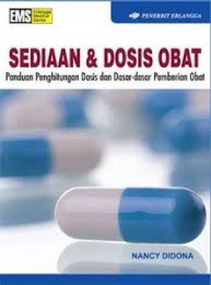 Sediaan dan Dosis Obat: Panduan Penghitungan Dosis dan Dasar-Dasar Pemberian Obat