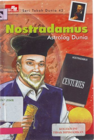 Seri Tokoh Dunia 42, Nostradamus Astrolog Dunia
