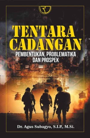 TENTARA CADANGAN Pembentukan, Problematika dan Prospek