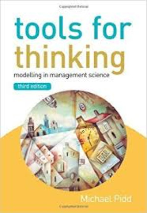 Tools for Thinking: Modelling in Management Science