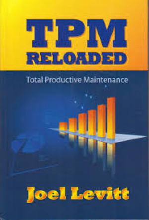 TPM Reloaded: Total Productive Maintenance