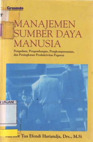 Manajemen Sumber Daya Manusia : Pengadaan, pengembangan, pengkompensasian dan peningkatan produktivitas pegawai