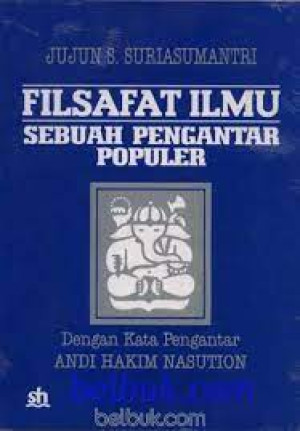 FILSAFAT ILMU SEBUAH PENGANTAR POPULER