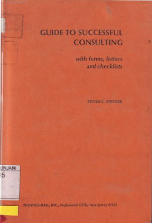 Guide to Successful Consulting: with forms, letters and checklists