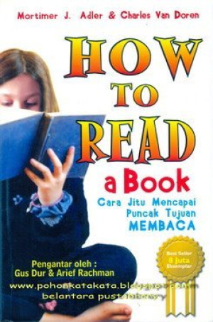 How to Read a Book: Cara Jitu Mencapai Puncak Tujuan Membaca