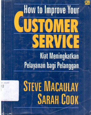 How to improve your customer service : Kiat Meningkatkan Pelayanan bagi Pelanggan