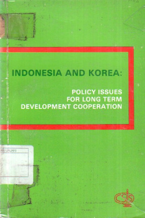 Indonesia and Korea ; Policy Issues for Long Term Development Cooperation.